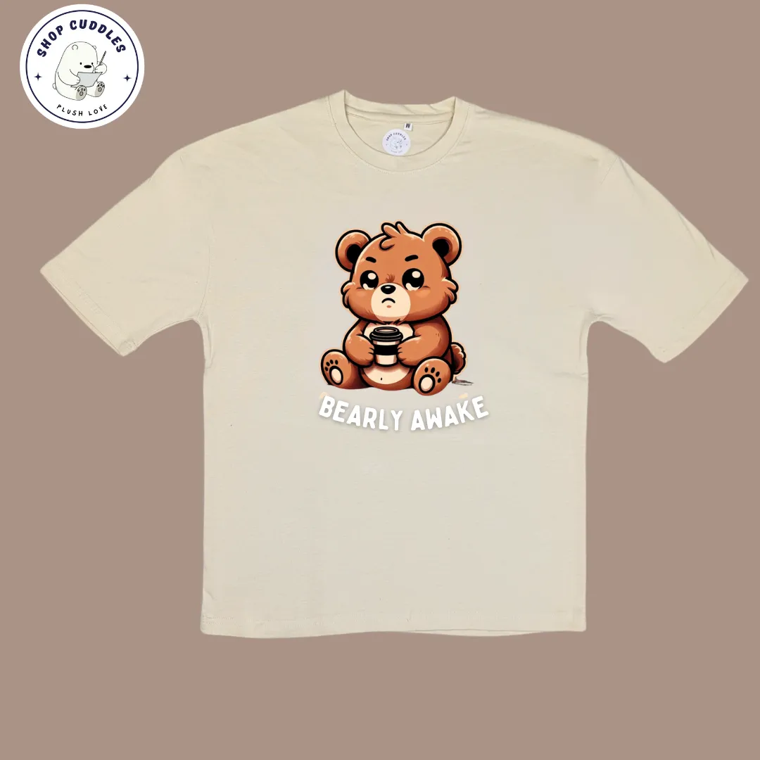 Bearly Awake| Beige T Shirt | Oversized | Unisex